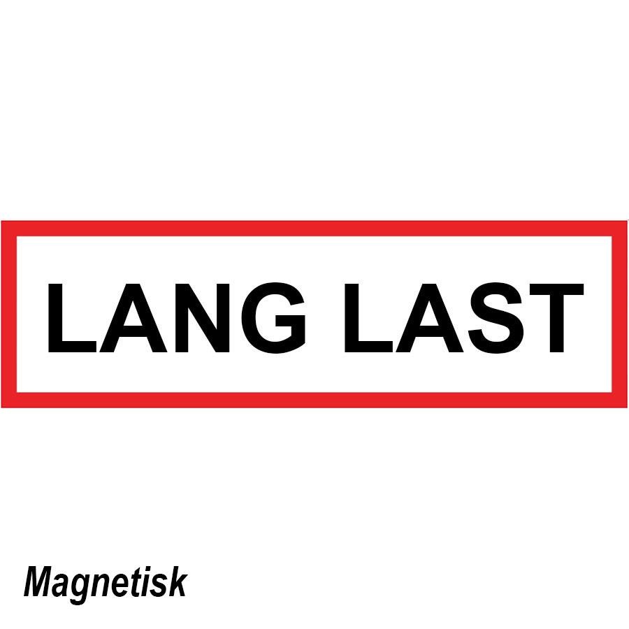 Skilt Lang Last - Magnetisk